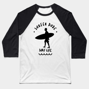 SURFER Dude Black Baseball T-Shirt